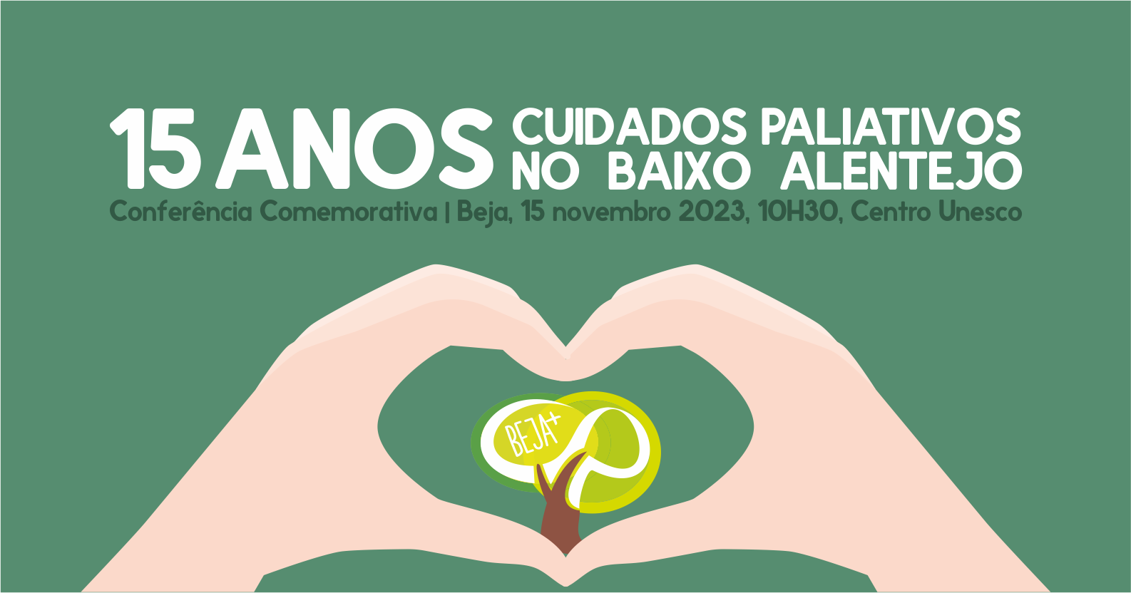 CONFERÊNCIA COMEMORATIVA ’15 ANOS DE CUIDADOS PALIATIVOS NO BAIXO ALENTEJO’